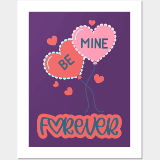 Be Mine Forever Posters and Art